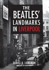 Beatles' Landmarks in Liverpool цена и информация | Книги об искусстве | pigu.lt