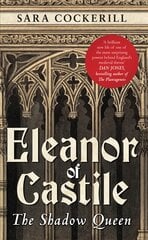 Eleanor of Castile: The Shadow Queen kaina ir informacija | Biografijos, autobiografijos, memuarai | pigu.lt