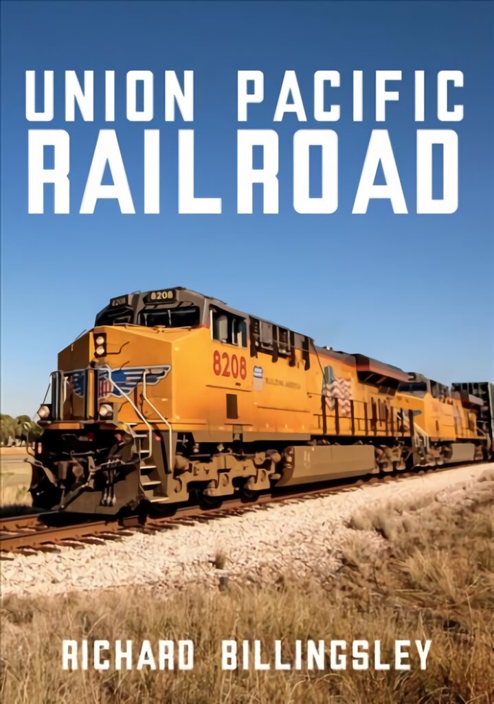 Union Pacific Railroad цена и информация | Kelionių vadovai, aprašymai | pigu.lt