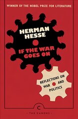 If the War Goes On . . .: Reflections on War and Politics Main - Canons цена и информация | Исторические книги | pigu.lt