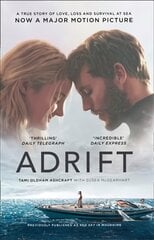 Adrift: A True Story of Love, Loss and Survival at Sea Film tie-in edition kaina ir informacija | Biografijos, autobiografijos, memuarai | pigu.lt
