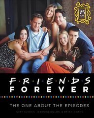 Friends Forever [25th Anniversary Ed]: The One About the Episodes цена и информация | Книги об искусстве | pigu.lt