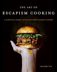 Art of Escapism Cooking: A Survival Story, with Intensely Good Flavors цена и информация | Книги рецептов | pigu.lt