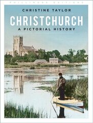 Christchurch: A Pictorial History: A Pictorial History 2nd edition kaina ir informacija | Knygos apie sveiką gyvenseną ir mitybą | pigu.lt