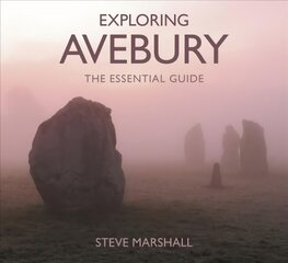 Exploring Avebury: The Essential Guide цена и информация | Книги о питании и здоровом образе жизни | pigu.lt