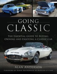 Going Classic: The Essential Guide to Buying, Owning and Enjoying a Classic Car kaina ir informacija | Knygos apie meną | pigu.lt