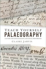 Teach Yourself Palaeography: A Guide for Genealogists and Local Historians цена и информация | Пособия по изучению иностранных языков | pigu.lt