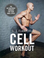 Cell Workout: At home, no equipment, bodyweight exercises and workout plans for your small space kaina ir informacija | Saviugdos knygos | pigu.lt