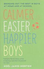 Calmer, Easier, Happier Boys: The revolutionary programme that transforms family life цена и информация | Самоучители | pigu.lt