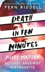 Death in Ten Minutes: The forgotten life of radical suffragette Kitty Marion kaina ir informacija | Biografijos, autobiografijos, memuarai | pigu.lt