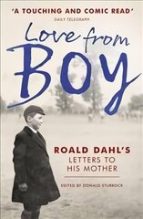 Love from Boy: Roald Dahl's Letters to his Mother цена и информация | Биографии, автобиогафии, мемуары | pigu.lt