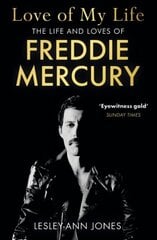 Love of My Life: The Life and Loves of Freddie Mercury цена и информация | Книги об искусстве | pigu.lt