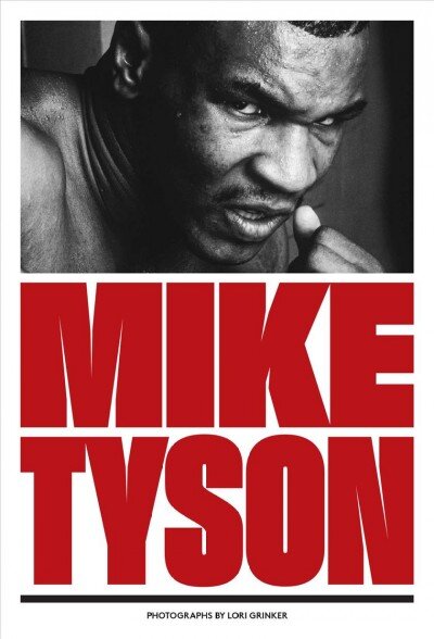 Mike Tyson: 1981-1991 цена и информация | Fotografijos knygos | pigu.lt