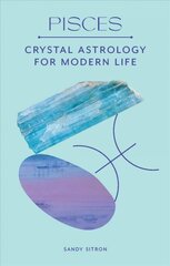 Pisces: Crystal Astrology for Modern Life цена и информация | Самоучители | pigu.lt