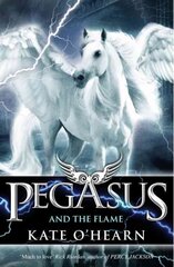 Pegasus and the Flame: Book 1, Book 1 kaina ir informacija | Knygos paaugliams ir jaunimui | pigu.lt