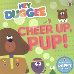 Hey Duggee: Cheer Up, Pup! цена и информация | Книги для самых маленьких | pigu.lt