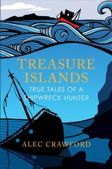 Treasure Islands: True Tales of a Shipwreck Hunter New in B-Paperback цена и информация | Биографии, автобиогафии, мемуары | pigu.lt