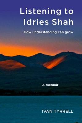 Listening to Idries Shah: How Understanding Can Grow New edition цена и информация | Biografijos, autobiografijos, memuarai | pigu.lt