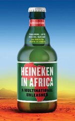 Heineken in Africa: A Multinational Unleashed цена и информация | Книги по экономике | pigu.lt