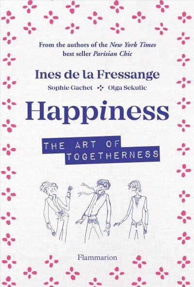 Happiness: The Art of Togetherness kaina ir informacija | Saviugdos knygos | pigu.lt