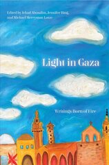 Light in Gaza: Essays for the Future kaina ir informacija | Socialinių mokslų knygos | pigu.lt