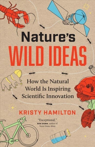 Nature's Wild Ideas: How the Natural World is Inspiring Scientific Innovation цена и информация | Knygos apie sveiką gyvenseną ir mitybą | pigu.lt