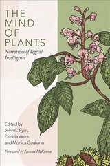 Mind of Plants: Narratives of Vegetal Intelligence цена и информация | Книги о питании и здоровом образе жизни | pigu.lt