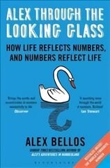 Alex Through the Looking-Glass: How Life Reflects Numbers, and Numbers Reflect Life kaina ir informacija | Ekonomikos knygos | pigu.lt