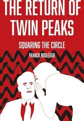 Return of Twin Peaks: Squaring the Circle New edition kaina ir informacija | Socialinių mokslų knygos | pigu.lt