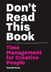 Don't Read this Book: Time Management for Creative People kaina ir informacija | Ekonomikos knygos | pigu.lt