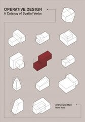 Operative Design: A Catalog of Spatial Verbs kaina ir informacija | Knygos apie meną | pigu.lt