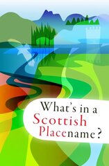 What's in a Scottish Placename? kaina ir informacija | Enciklopedijos ir žinynai | pigu.lt