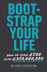 Bootstrap Your Life: How to turn GBP500 into GBP350 million kaina ir informacija | Ekonomikos knygos | pigu.lt