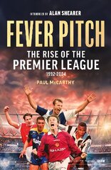 Fever Pitch: The Rise of the Premier League 1992-2004 цена и информация | Книги о питании и здоровом образе жизни | pigu.lt