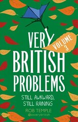 Very British Problems Volume III: Still Awkward, Still Raining цена и информация | Фантастика, фэнтези | pigu.lt