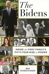 The Bidens: Inside the First Family's Fifty-Year Rise to Power kaina ir informacija | Socialinių mokslų knygos | pigu.lt