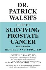 Dr. Patrick Walsh's Guide to Surviving Prostate Cancer (Fourth Edition) kaina ir informacija | Saviugdos knygos | pigu.lt