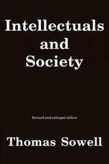 Intellectuals and Society: Revised and Expanded Edition Revised and Expanded ed цена и информация | Книги по социальным наукам | pigu.lt