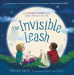 The Invisible Leash: A Story Celebrating Love After the Loss of a Pet цена и информация | Книги для подростков и молодежи | pigu.lt