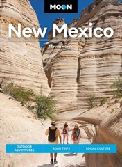 Moon New Mexico (Twelfth Edition): Outdoor Adventures, Road Trips, Local Culture цена и информация | Путеводители, путешествия | pigu.lt