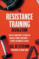 The Resistance Training Revolution: The No-Cardio Way to Burn Fat and Age-Proof Your Body-in Only 60 Minutes a Week цена и информация | Самоучители | pigu.lt