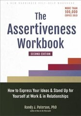 Assertiveness Workbook: How to Express Your Ideas and Stand Up for Yourself at Work and in Relationships 2nd ed. цена и информация | Самоучители | pigu.lt