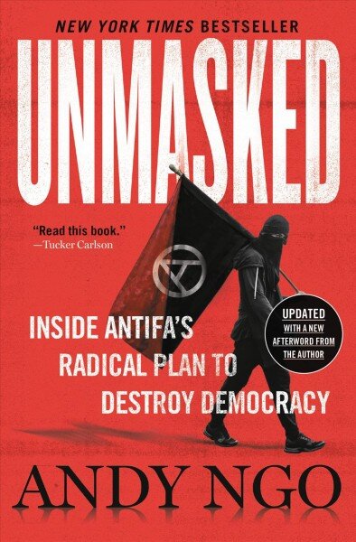 Unmasked: Inside Antifa's Radical Plan to Destroy Democracy цена и информация | Socialinių mokslų knygos | pigu.lt