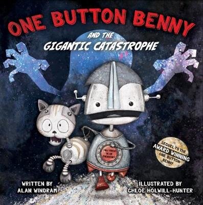 One Button Benny and the Gigantic Catastrophe kaina ir informacija | Knygos mažiesiems | pigu.lt