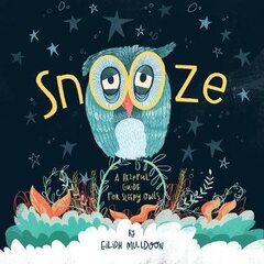 Snooze: Helpful Tips For Sleepy Owls kaina ir informacija | Knygos mažiesiems | pigu.lt