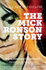 Mick Ronson Story: Turn and Face the Strange цена и информация | Книги об искусстве | pigu.lt