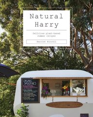 Natural Harry: Delicious Plant-Based Summer Recipes kaina ir informacija | Receptų knygos | pigu.lt
