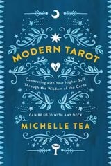Modern Tarot: Connecting with Your Higher Self through the Wisdom of the Cards цена и информация | Самоучители | pigu.lt