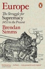 Europe: The Struggle for Supremacy, 1453 to the Present kaina ir informacija | Istorinės knygos | pigu.lt