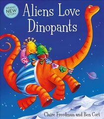 Aliens Love Dinopants kaina ir informacija | Knygos mažiesiems | pigu.lt